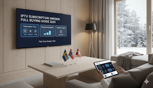 iptv-subscription-sweden-:-full-buying-guide-2025 